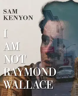 Romantická beletria Saga Egmont I Am Not Raymond Wallace (EN)