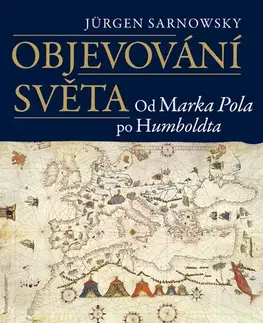 Beletria - ostatné Objevování světa - Jürgen Sarnowsky