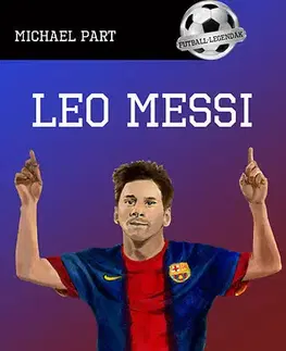 Biografie - ostatné Leo Messi - A bolha - Michael Part