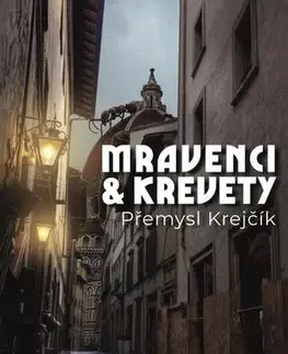 Sci-fi a fantasy Mravenci a krevety - Přemysl Krejčík