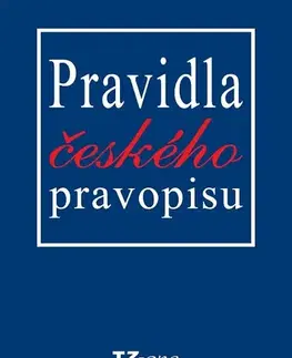 Učebnice - ostatné Pravidla českého pravopisu - Věra Zahradníčková