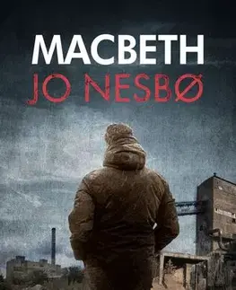 Detektívky, trilery, horory Macbeth - Jo Nesbo