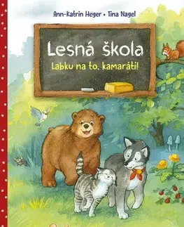 Dobrodružstvo, napätie, western Lesná škola 1: Labku na to, kamaráti! - Ann-Katrin Heger,Tina Nagel,Katarína Šmidtová
