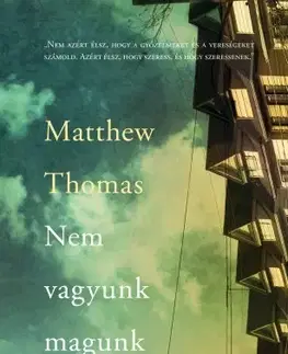 Svetová beletria Nem vagyunk magunk - Matthew Thomas