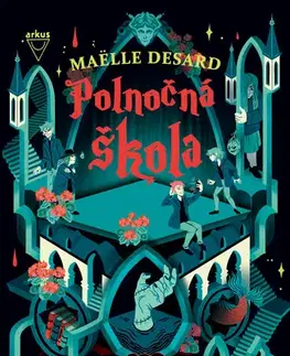 Fantasy, upíri Polnočná škola - Maëlle Desard,Jela Mlčochová