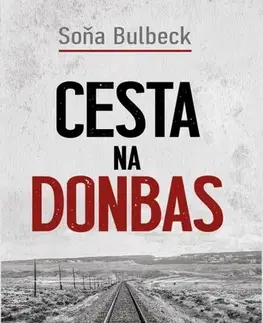 Slovenská beletria Cesta na Donbas - Soňa Bulbeck