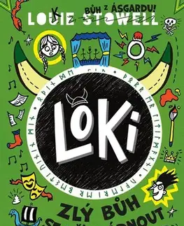 Dobrodružstvo, napätie, western Loki 3: Zlý bůh se učí vládnout světu - Louie Stowell,Eva Kadlecová