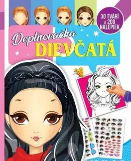 Pre deti a mládež - ostatné Doplňovačka dievčatá (30 tvárí a 200 nálepiek)