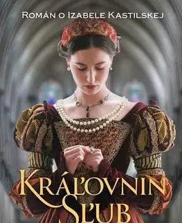 Historické romány Kráľovnin sľub - G.W. Gortner