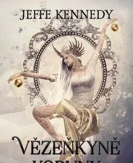 Sci-fi a fantasy Vězeňkyně koruny - Jeffe Kennedy