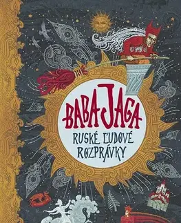 Rozprávky Baba Jaga - Ruské ľudové rozprávky