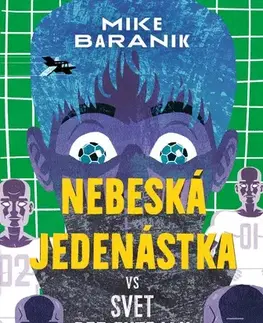 Sci-fi a fantasy Nebeská jedenástka vs svet bez futbalu - Mike Baranik