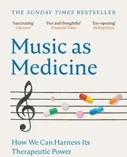 Psychológia, etika Music as Medicine - Daniel J. Levitin