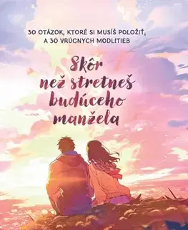 Kresťanstvo Skôr než stretneš budúceho manžela - Robin Jones Gunn,Tricia Goyer