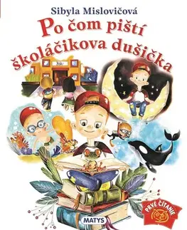 Rozprávky Po čom piští školáčikova dušička, 2. vydanie - Sibyla Mislovičová,Michaela Šefranková
