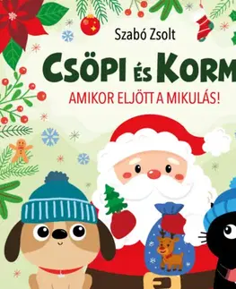 Rozprávky Csöpi és Kormi - Amikor eljött a Mikulás! - Zsolt Szabó
