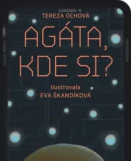 Rozprávky Agáta, kde si? - Tereza Oľhová,Eva Škandíková