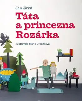 Rozprávky Táta a princezna Rozárka - Jan Jirků