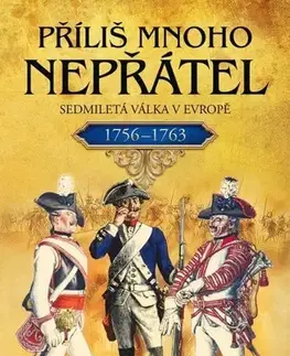 Svetové dejiny, dejiny štátov Příliš mnoho nepřátel - Luboš Taraba