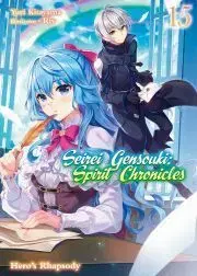 Sci-fi a fantasy Seirei Gensouki: Spirit Chronicles Volume 15 - Kitayama Yuri