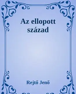 Svetová beletria Az ellopott század - Jenő Rejtő
