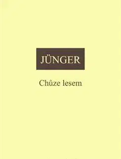 Filozofia Chůze lesem - Ernst Jünger
