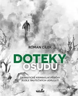 Detektívky, trilery, horory Doteky osudu - Roman Cílek