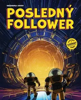 Komiksy Posledný Follower: Križovatka svetov - Martin Petro,Viktor Asimov