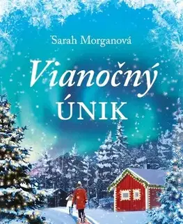 Romantická beletria Vianočný únik - Sarah Morgan