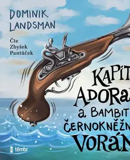 Rozprávky Témbr Kapitán Adorabl a bambitka černokněžníka Vorána