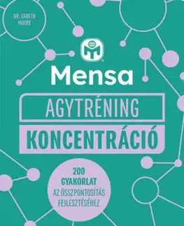 IQ testy, logika Mensa Agytréning - Koncentráció - Gareth Moore