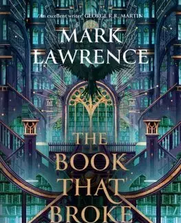 Sci-fi a fantasy The Book That Broke the World - Mark Lawrence