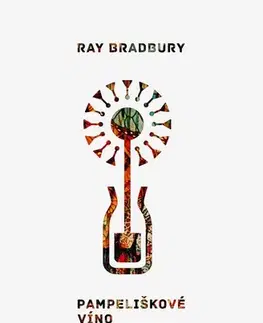 Romantická beletria Pampeliškové víno - Ray Bradbury