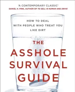 Biznis a kariéra The Asshole Survival Guide - Robert I. Sutton