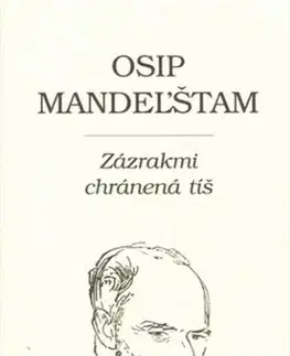 Poézia Zázrakmi chránená tíš - Mandelštam Osip