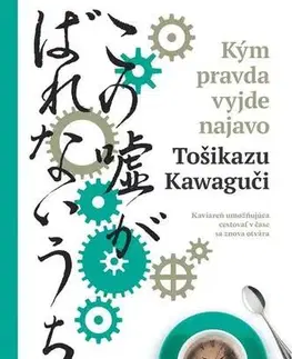 Romantická beletria Kým pravda vyjde najavo - Tošikazu Kawaguči