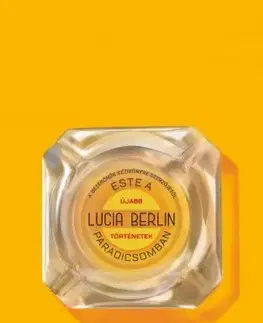 Svetová beletria Este a paradicsomban - Lucia Berlin