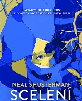Sci-fi a fantasy Scelení - Neal Shusterman