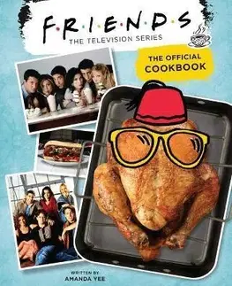 Kuchárky - ostatné Friends: The Official Cookbook - Amanda Yee