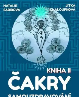 Ezoterika - ostatné Čakry - Natalie Sabirova,Jitka Chaloupková