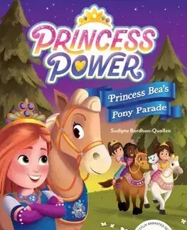 Rozprávky Princess Beas Pony Parade (Princess Power Chapter Book 2) - Sudipta Bardhan-Quallen