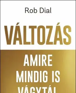 Rozvoj osobnosti Változás amire mindig is vágytál - Rob Dial