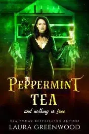 Sci-fi a fantasy Peppermint Tea And Nothing Is Free - Greenwood Laura