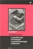 Psychológia, etika Zásady prevence a psychoterapie neurotických a psychosomatických onemocnění - Jan Poněšický