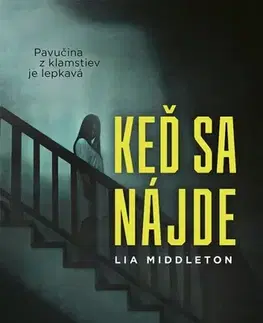 Detektívky, trilery, horory Keď sa nájde - Lia Middleton,Martina Šturcelová