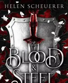 Sci-fi a fantasy Blood ?& Steel – Vér és acél - Helen Scheuerer