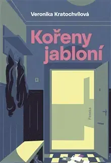 Česká beletria Kořeny jabloní - Veronika Kratochvílová