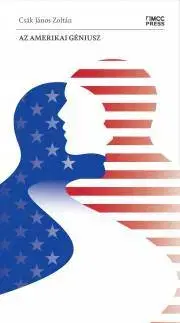 Politológia Az amerikai géniusz - János Csák