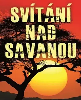 Historické romány Svítání nad savanou - Hana Hindráková