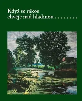 Filozofia Když se rákos chvěje nad hladinou - Otakar A. Funda